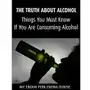 The Truth About Alcohol: Things You Must Know If You Are Consuming Alcohol Sklep on-line