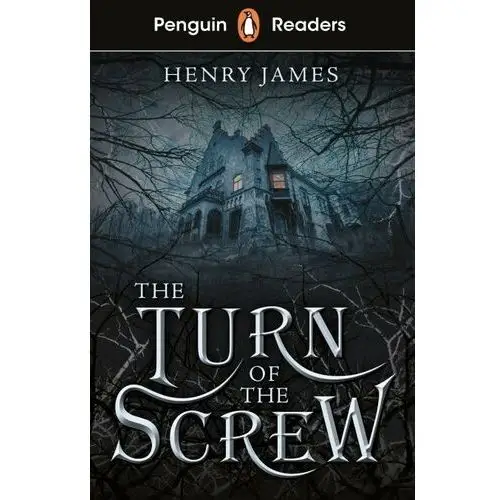 The Turn of the Screw. Penguin Readers. Level 6