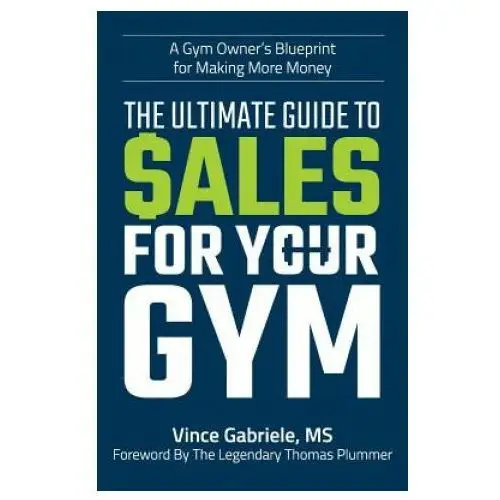 The ultimate guide to sales for your gym Createspace independent publishing platform