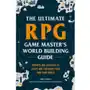 The Ultimate RPG Game Masters Worldbuilding Guide Sklep on-line