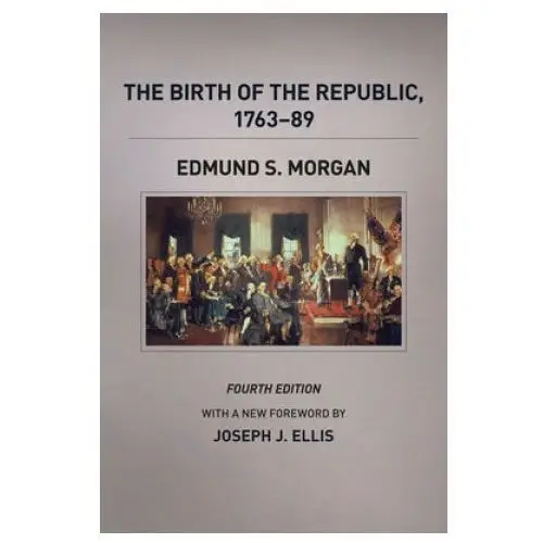 The university of chicago press Birth of the republic, 1763-89, fourth edition