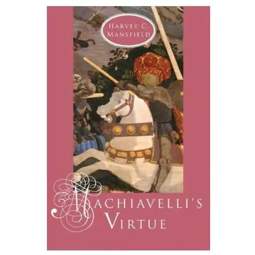 The university of chicago press Machiavelli's virtue