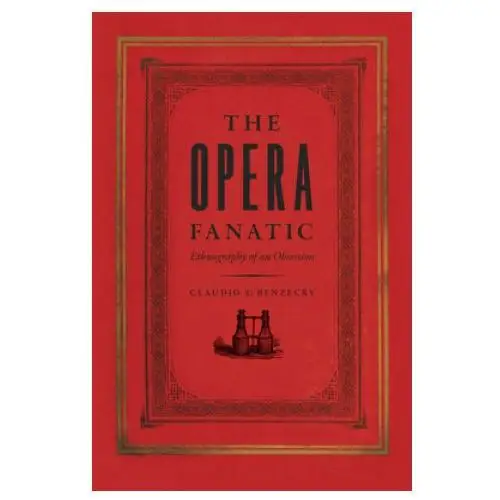 The university of chicago press Opera fanatic - ethnography of an obsession