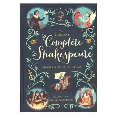 The Usborne Complete Shakespeare Stories from all the Plays Milbourne, Anna