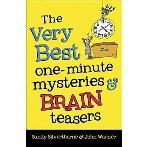 The Very Best One-Minute Mysteries and Brain Teasers Silverthorne, Sandy; Warner, John