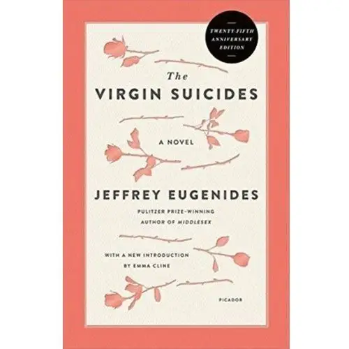 The Virgin Suicides: Twenty-Fifth Anniversary Edition Eugenides, Jeffrey