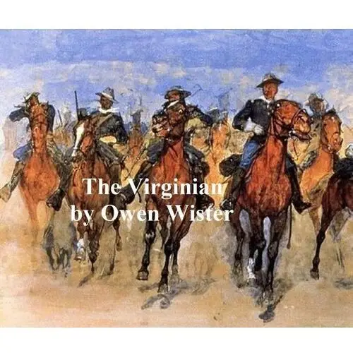 The Virginian, A Horseman of the Plains