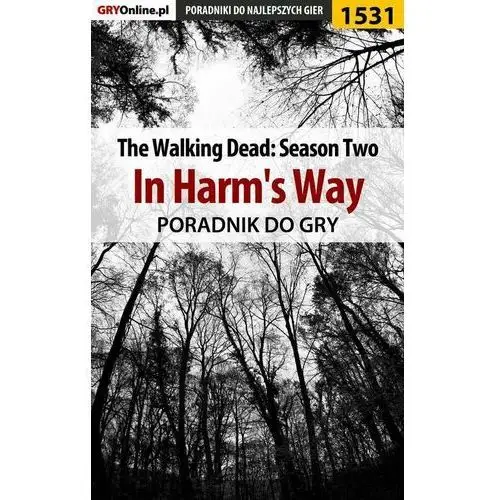 The Walking Dead: Season Two - In Harm's Way - poradnik do gry