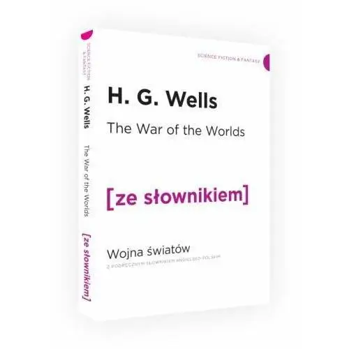The War of the Worlds. Wojna światów z podręcznym słownikiem angielsko-polskim