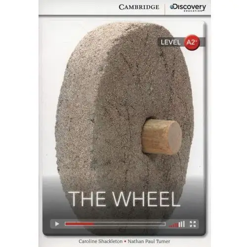 The wheel. cambridge discovery education interactive readers (z kodem) Cambridge university press