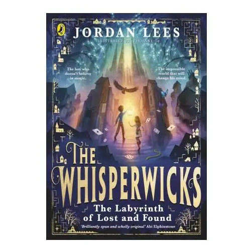 The whisperwicks: the labyrinth of lost and found Penguin random house children's uk