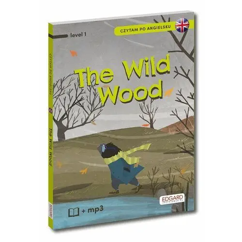 The Wild Wood. Czytam po angielsku. Level 1