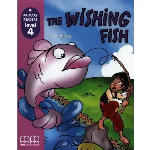The Wishing Fish. Primary Readers. Level 4 + CD