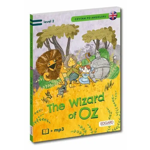 The Wonderful Wizard of Oz. Czytam po angielsku. Level 2