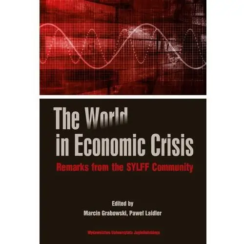 The world in economic crisis Wydawnictwo uniwersytetu jagiellońskiego