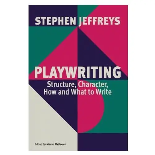 Theatre communications group Playwriting: structure, character, how and what to write