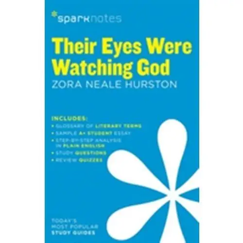 Their Eyes Were Watching God SparkNotes Literature Guide SparkNotes; Hurston, Zora Neale
