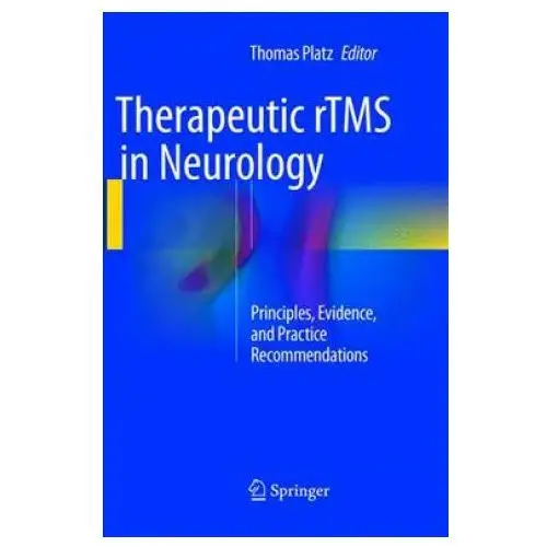 Therapeutic rtms in neurology Springer international publishing ag