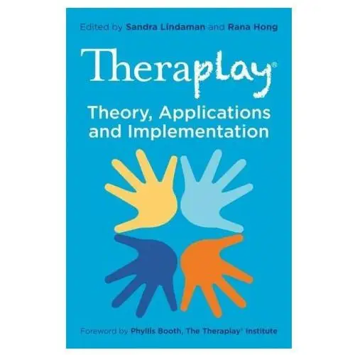 Theraplay (r) - theory, applications and implementation Jessica kingsley publishers