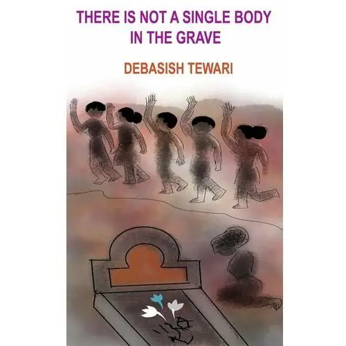 There Is Not a Single Body in the Grave