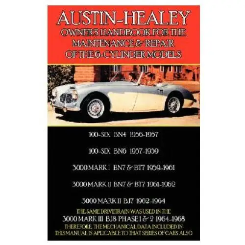 Thevalueguide Austin-healey owner's handbook for the maintenance & repair of the 6-cylinder models 1956-1968