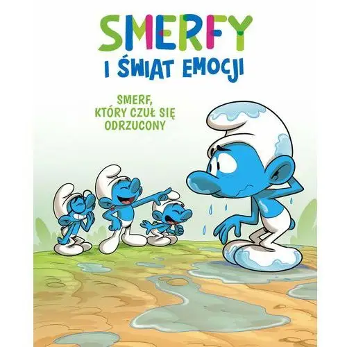 Smerfy i świat emocji. Smerf, który czuł się.. Thierry Culliford