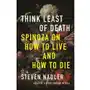 Think Least of Death: Spinoza on How to Live and How to Die Sklep on-line