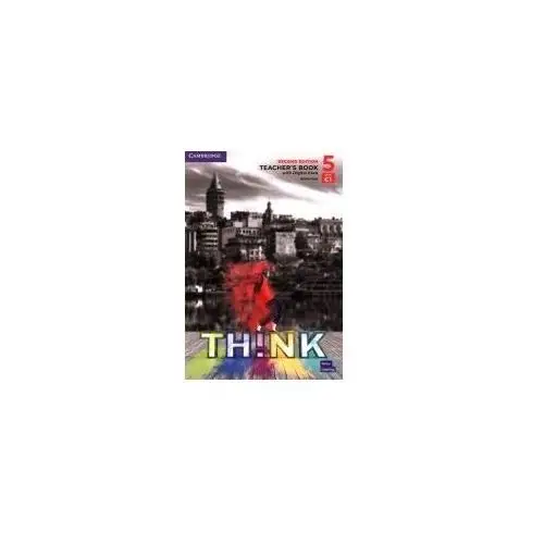 Think Level 5 Teacher`s Book with Digital Pack British English