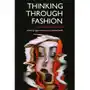 Thinking Through Fashion: A Guide to Key Theorists Sklep on-line