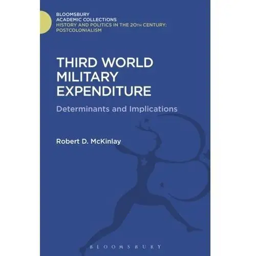 Third world military expenditure Mckinlay, robert d. (university of lancaster, uk)