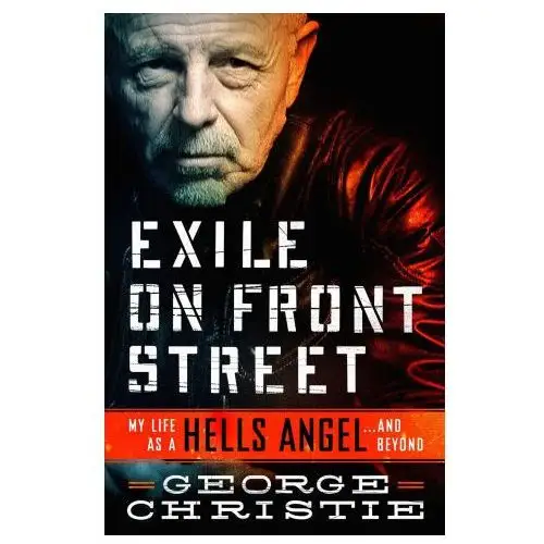 Thomas dunne books Exile on front street: my life as a hells angel... and beyond