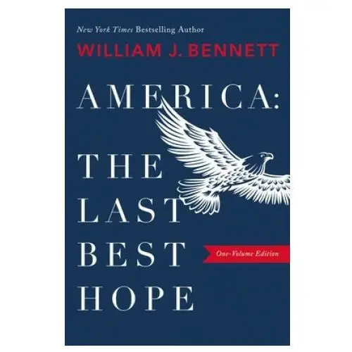 America: the last best hope (one-volume edition) Thomas nelson publishers