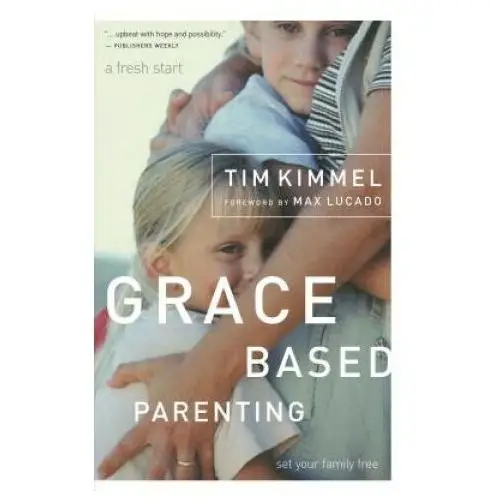 Grace-based parenting Thomas nelson publishers