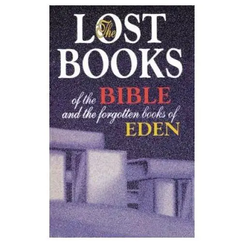 Thomas nelson publishers Lost books of the bible and the forgotten books of eden