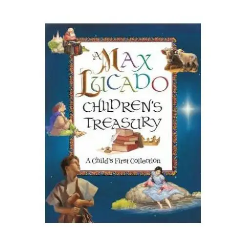 Max lucado children's treasury Thomas nelson publishers