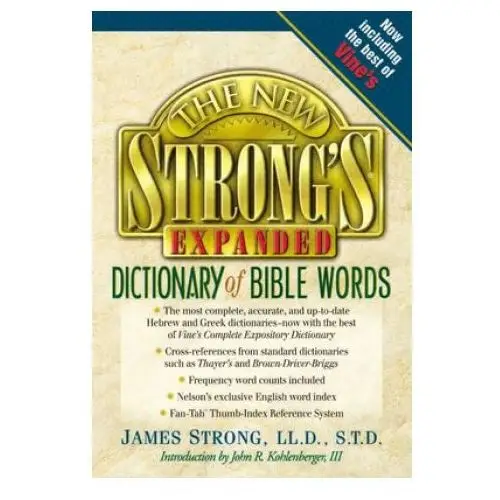 New strong's expanded dictionary of bible words Thomas nelson publishers