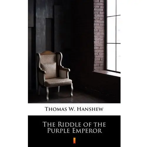 Thomas w. hanshew The riddle of the purple emperor