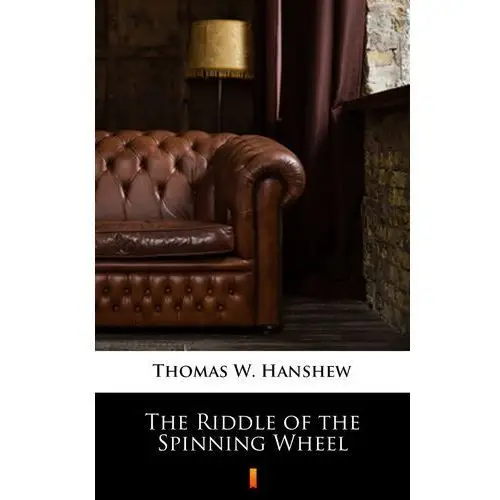 Thomas w. hanshew The riddle of the spinning wheel