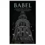 Babel: Or the Necessity of Violence: An Arcane History of the Oxford Translators' Revolution Sklep on-line