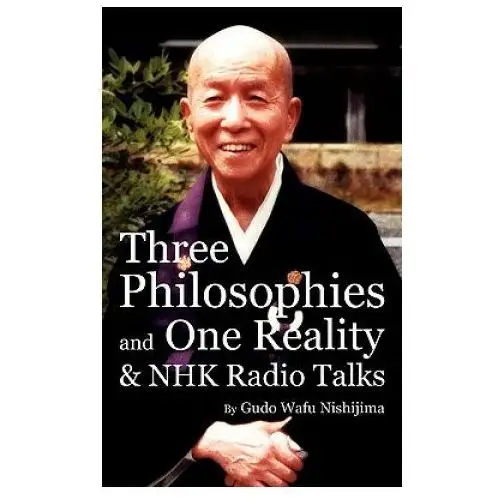 Three Philosophies and One Reality & NHK Radio Talks