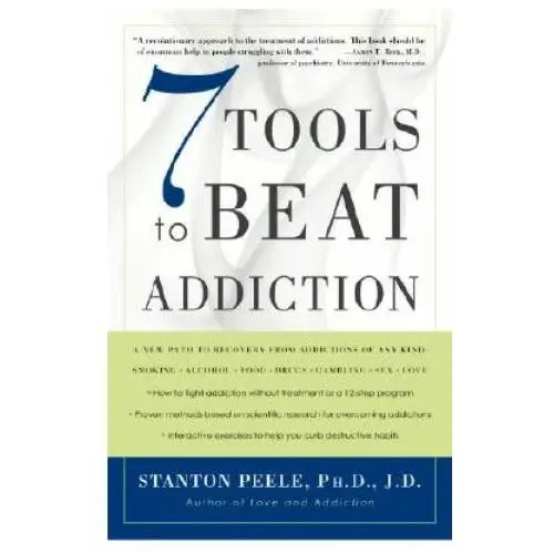 7 tools to beat addiction Three rivers press