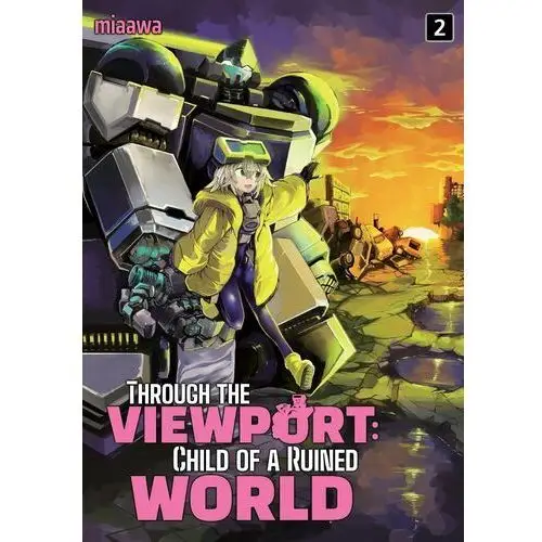 Through the Viewport: Child of a Ruined World Volume 2