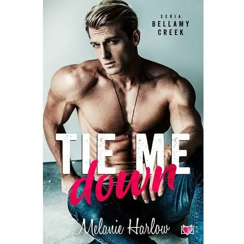 Tie me down. bellamy creek. tom 4