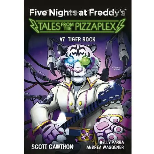 Tiger Rock. Five Nights at Freddy's: Tales from the Pizzaplex. Tom 7