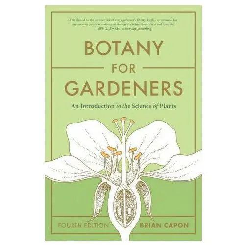 Botany for gardeners, fourth edition: an introduction to the science of plants Timber press