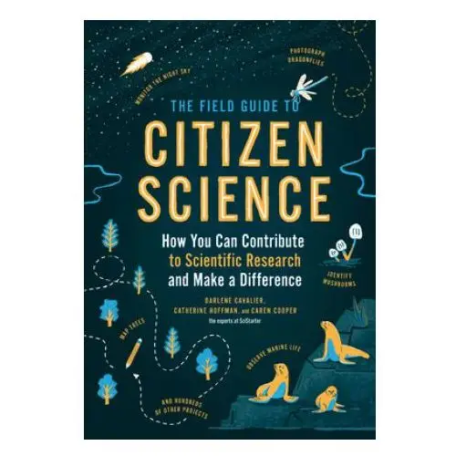 Timber press Field guide to citizen science: how you can contribute to scientific research and make a difference