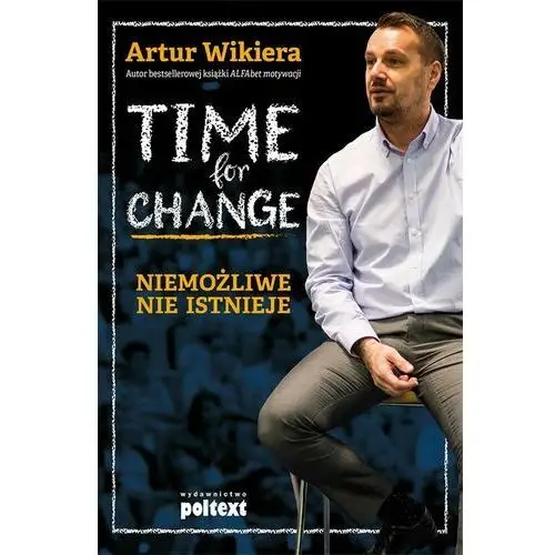 Time for Change. Niemożliwe nie istnieje