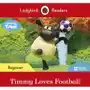 Timmy Time. Timmy Loves Football. Ladybird Readers. Beginner level Sklep on-line