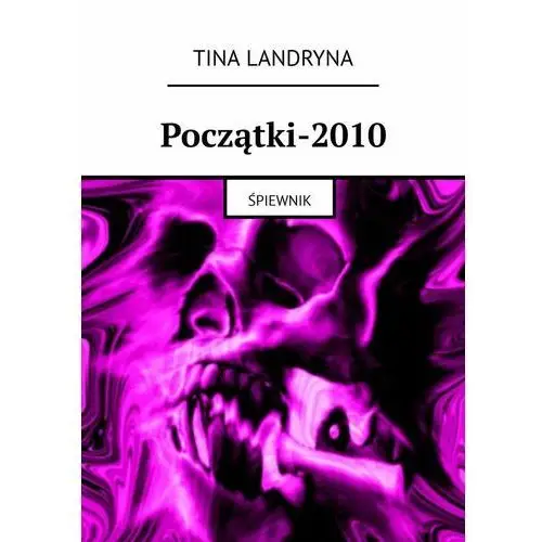 Tina Landryna. Początki 2010. Śpiewnik