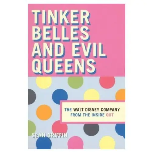 Tinker belles and evil queens New york university press